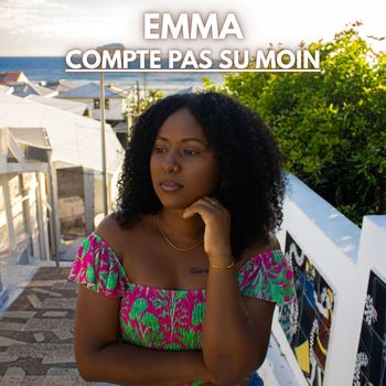 EMMA - Compte pas su moin