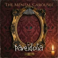 The Mental Carousel - Pareidolia