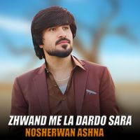 Nosherwan Ashna - Zhwand Me La Dardo Sara