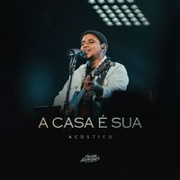 Felipe Rodrigues - A Casa é Sua (Acústico)