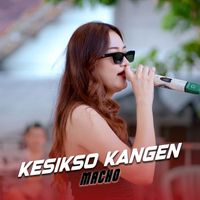 Macho - Kesikso Kangen