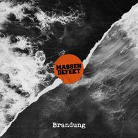 Massendefekt - Brandung