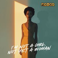 Nazca - I'm Not A Girl, Not Yet A Woman