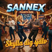 Sannex - Skylla dig själv