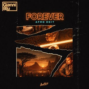 Gianni Blu - Forever (Afro Edit)