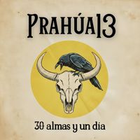 PRAHÚA 13 - 30 almas y un día