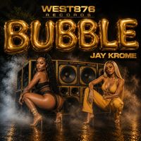 Jay Krome - Bubble