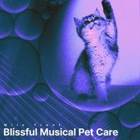 Milo Trent - Blissful Musical Pet Care