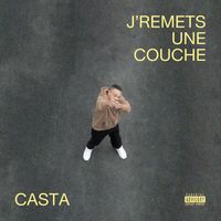 Casta - J'remets une couche