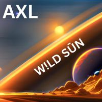 AXL - W!ld Sun