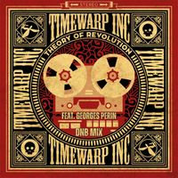 Timewarp inc feat. Georges Perin - Theory of Revolution (DNB Mix)