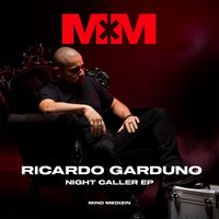 Ricardo Garduno - Night Caller EP