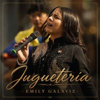 Emily Galaviz - Jugueteria