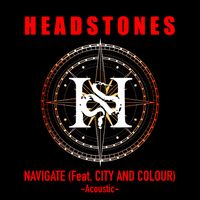 Headstones - NAVIGATE (FEAT. CITY AND COLOUR) (Acoustic)