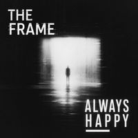 The Frame - Always Happy