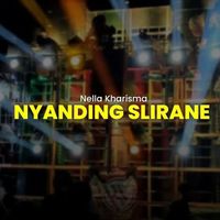 Nella Kharisma - Nyanding Slirane (Remix)