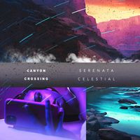 Canyon Crossing - Serenata Celestial