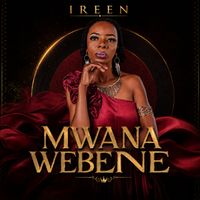 Ireen - Mwana Wabene