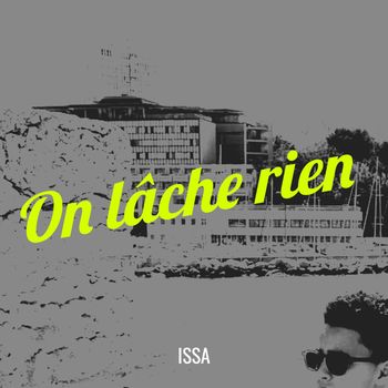 ISSA - On lâche rien 