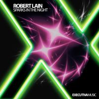 Robert Lain - Sparks In The Night