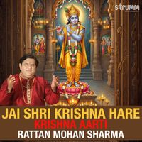 Rattan Mohan Sharma - Jai Shri Krishna Hare - Krishna Aarti