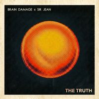 Brain Damage, Sir Jean - The Truth