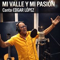Edgar López - Mi Valle y Mi Pasión (Versión con Acordeón)
