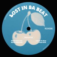 Martin Moncada - Lost In Da Beat EP
