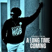 Omar Cook - A Long Time Coming