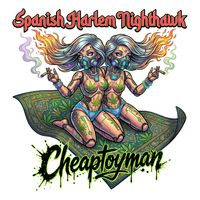 Cheaptoyman - Spanish Harlem Nighthawk (Explicit)