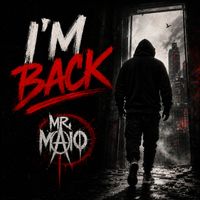 Mr Maio - I'm Back (Explicit)