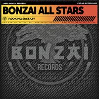 Bonzai All Stars - Fooking Ekstazy