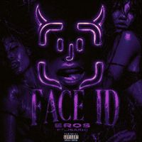 EROS - FACE ID (Explicit)