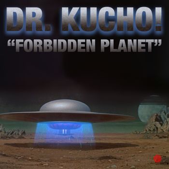 DR. KUCHO! - Forbidden Planet