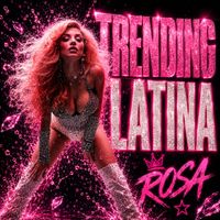 Rosa - TRENDING LATINA (Explicit)