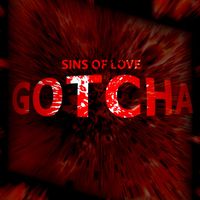 Sins Of Love - Gotcha
