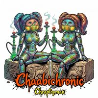 Cheaptoyman - Chaabichronic (Explicit)