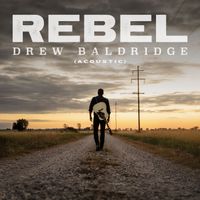 Drew Baldridge - Rebel (Acoustic)