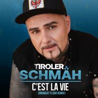 Tiroler Schmäh - C'est la vie (Midnight Floor Remix)