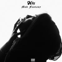 Nix - Mob Fantasy (Explicit)