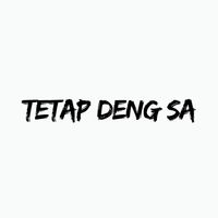 D.O.D - Tetap Deng Sa