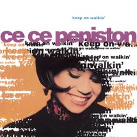 CeCe Peniston - Keep On Walkin'