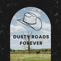 Thomas Andrew - Dusty Roads Forever