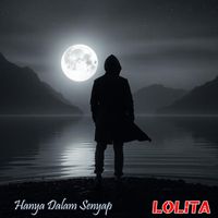 LOLITA - Hanya Dalam Senyap