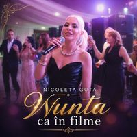 Nicoleta Guta - Nunta ca în filme (Live)