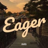 daddy - Eager (Explicit)