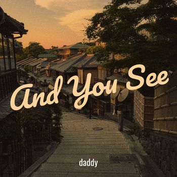 daddy - And You See (Explicit)