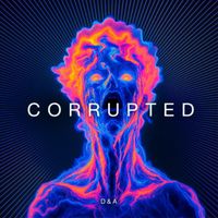 D&A - CORRUPTED (Explicit)