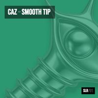 CAZ - Smooth Tip (Extended Mix [Explicit])