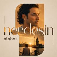 Ali Güven - Nerdesin